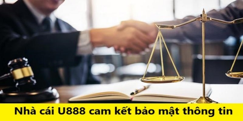 Nhà cái U888 bảo đảm giữ kín thông tin  hội viên 100%