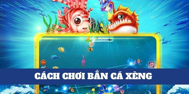 Luật chơi bắn cá xèng đơn giản thú vị 