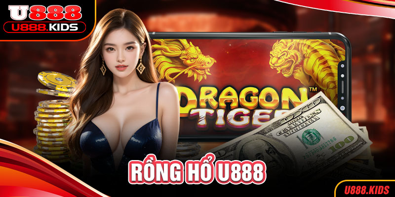 Rồng hổ U888